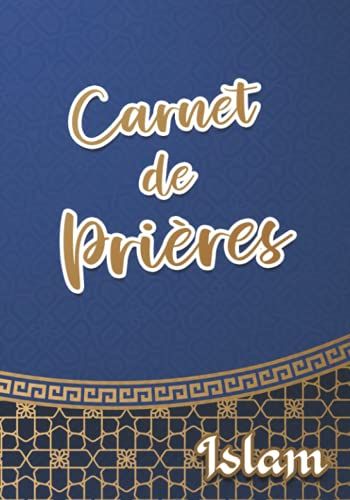 Carnet De Prière Islam: Journal De Prière Pour Musulman Homme Femme Et Enfant, Planner Islamique Quotidien | Bleu