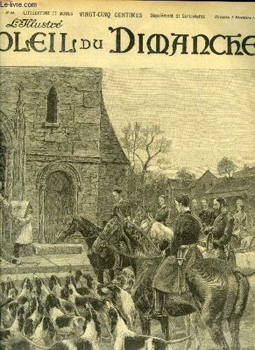L Illustré, Soleil Du Dimanche N° 44 - La Saint Hubert, La Bénédiction De La Meute, La Messe Des Chiens Par P.B., Le Léon Gambetta, Le Discours Du Général Par Albert Cim, Le Souvenir Par Paul Et(...)