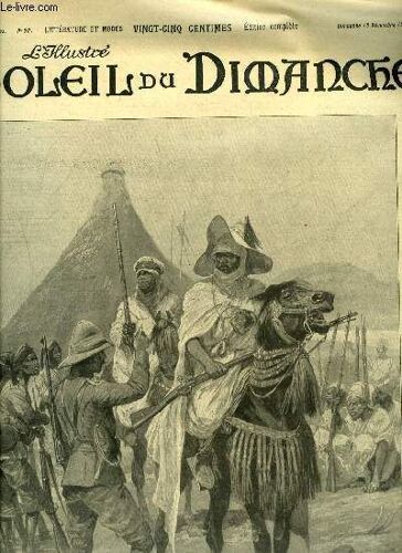 L Illustré, Soleil Du Dimanche N° 50 - La Conquête De L Afrique Centrale, Une Entrevue Avec Un Chef Musulman Sur Les Bords Du Lac Tchad, Le Carnet D Adresses Par Paul Et Victor Margueritte, La(...)