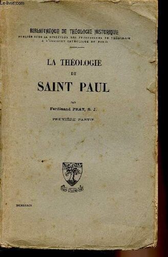 La Théologie De Saint Paul - Première Partie - Bibliothèque De Théologie Historique
