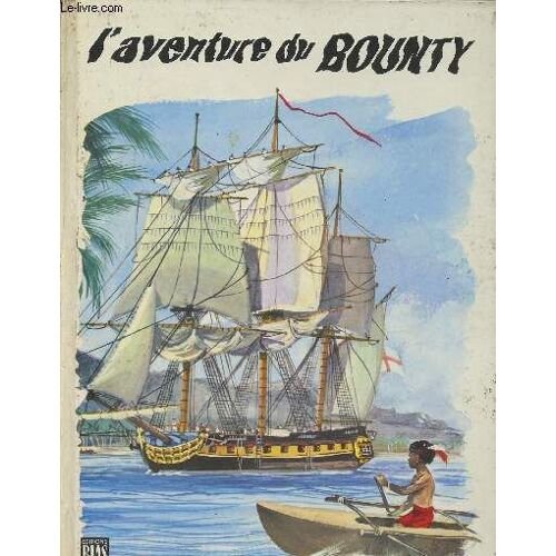 L Aventure Du Bounty- Racontée D Après Sir John Barrow