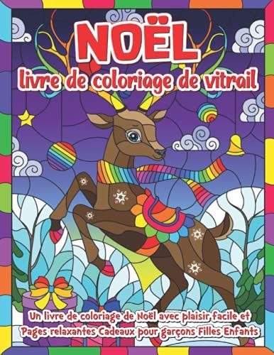 Noël Livre De Coloriage De Vitrail: Un Livre De Coloriage De Noël Avec Des Pages Amusantes Et Relaxantes Cadeaux Pour Garçons Filles Enfants
