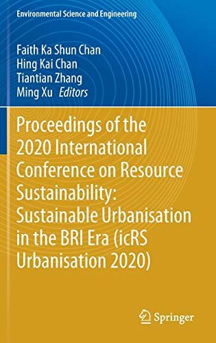 Proceedings Of The 2020 International Conference On Resource Sustainability: Sustainable Urbanisation In The Bri Era (Icrs Urbanisation 2020)