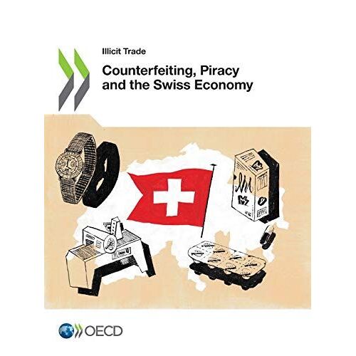 Counterfeiting, Piracy And The Swiss Economy