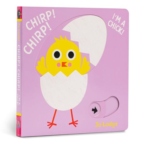Chirp! Chirp! I'm A Chick!