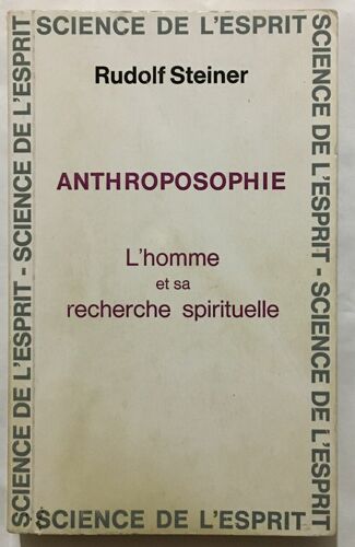 L' Homme Et Sa Recheche Spirituelle : Anthroposophie