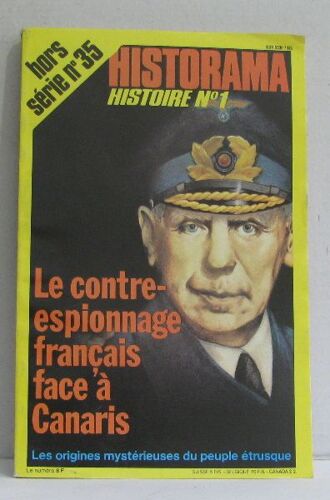 Historama Hors Série N°35 Le Contre-Espionnage Français Face À Canaris