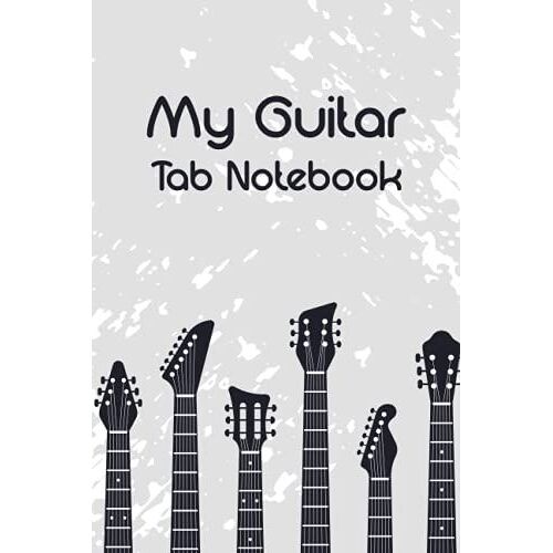 My Guitar Tab Notebook: My Blank Guitar Tablature Book