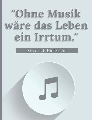 Ohne Musik Wäre Das Leben Ein Irrtum. -Friedrich Nietzsche: Tabulatur Heft Guitarre Ukulele