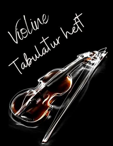 Violine Tabulatur Heft: Tabulatur Heft