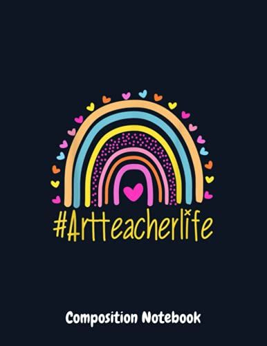 Composition Notebook: Art Teacher Life Rainbow Back To School Art Teacher: Half Graph Half Blank 4x4 Paper (Dual Design) | Elementary School ... Kids Students Girls, Women To Get Creative