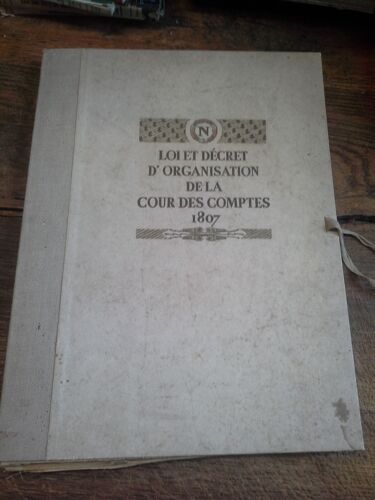 Loi Et Décret D'organisation De La Cours Des Comptes 1807  -  32 Documents Photographiques Reproduisant Les Textes Originaux Portant Organisation De La Cour De Comptes Conservés Aux Archives Nationale