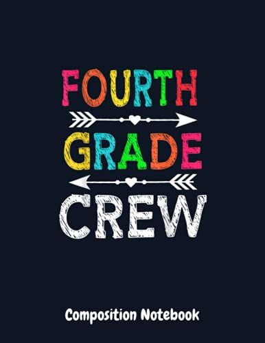 Composition Notebook: Fourth Grade Crew Back To School For Teacher Student: Half Graph Half Blank 4x4 Paper (Dual Design) | Elementary School ... Kids Students Girls, Women To Get Creative