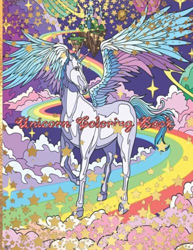 Unicorn Coloring Book: Unicorn Dreams Jumbo Coloring Book For Girls And Boy And A Mystical Coloring Adventure Pages Filled With Fantasy Designs Of Book