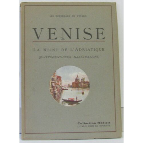 Venise, La Reine De L'adriatique