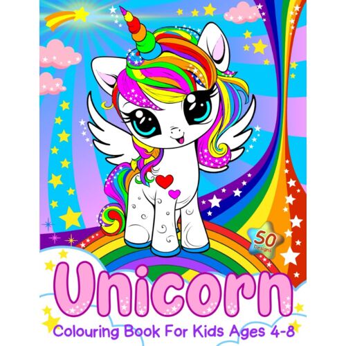 Unicorn Colouring Book For Kids Ages 4-8: 50 Cute Unicorns Drawings, For Girls And Boys