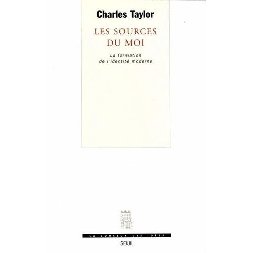 Les Sources Du Moi - La Formation De L'identité Moderne