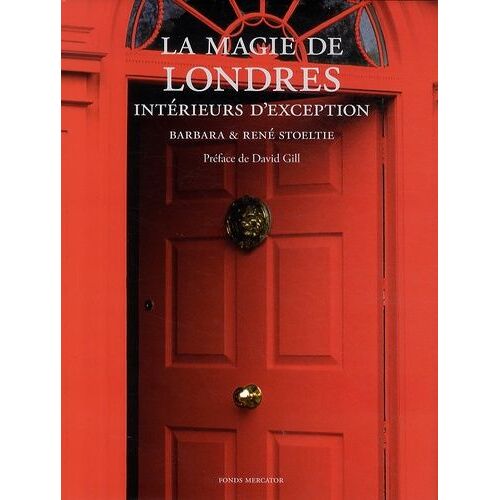 La Magie De Londres - Intérieurs D'exception