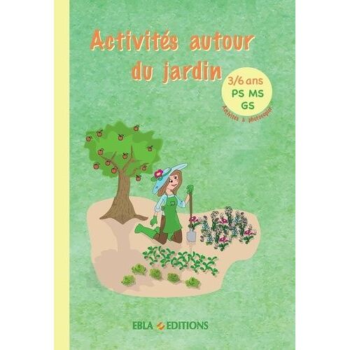 Activités Autour Du Jardin Ps Ms Gs - Activités À Photocopier