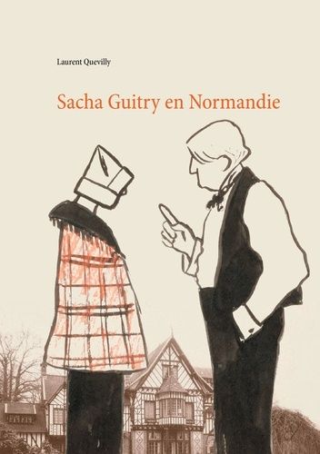 Sacha Guitry En Normandie
