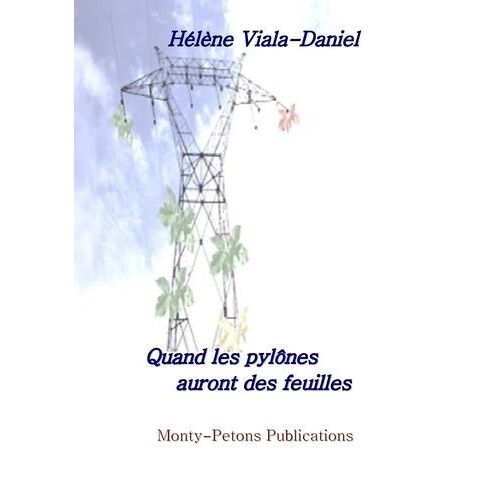 Quand Les Pylônes Auront Des Feuilles