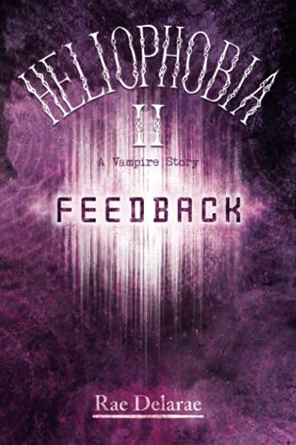 Heliophobia Ii: Feedback: A Vampire Story