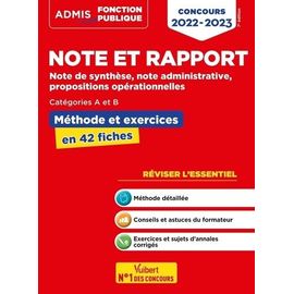 Note Et Rapport, Note De Synthèse, Note Administrative, Propositions Opérationnelles - Méthode Et Exercices