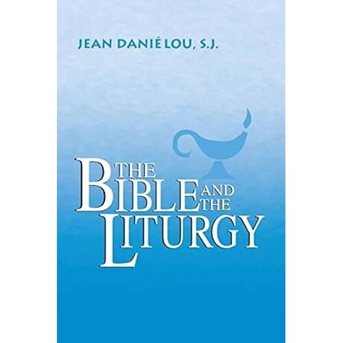 The Bible And The Liturgy