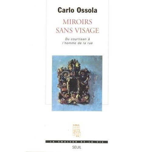 Miroirs Sans Visage - Du Courtisan À L'homme De La Rue