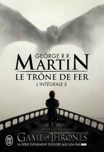 Le Trône De Fer L'intégrale (A Game Of Thrones) - Intégrale Tome 5 - Le Bûcher D'un Roi - Les Dragons De Meereen - Une Danse Avec Les Dragons