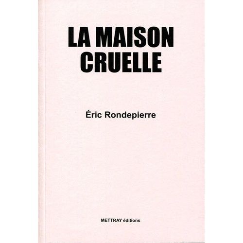 La Maison Cruelle