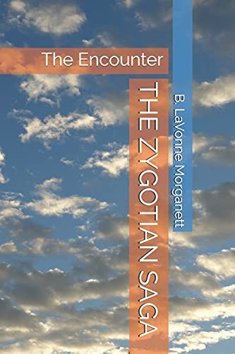 The Zygotian Saga: The Encounter