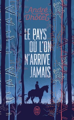 Le Pays Où L'on N'arrive Jamais