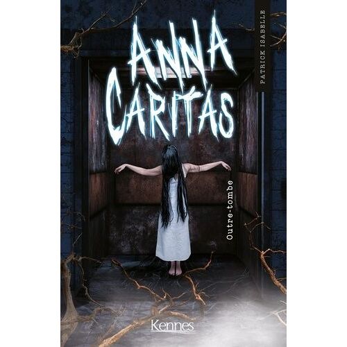 Anna Caritas - Tome 3 - Outre-Tombe - Avec 1 Extrait De La Saga Métamorphose