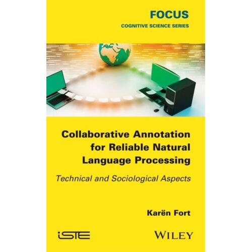 Collaborative Annotation For Reliable Natural Language Processing