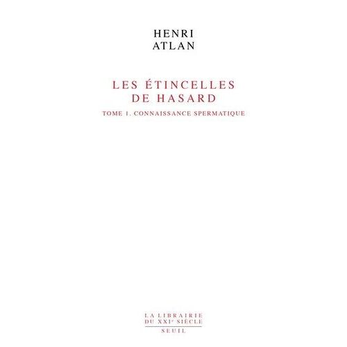 Les Etincelles De Hasard - Tome 1, Connaissance Spermatique
