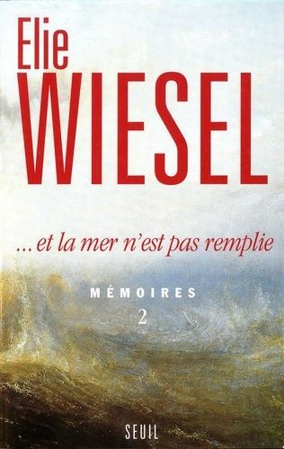 Memoires - Tome 2,....Et La Mer N'est Pas Remplie
