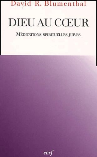 Dieu Au Coeur - Meditations Spirituelles Juives