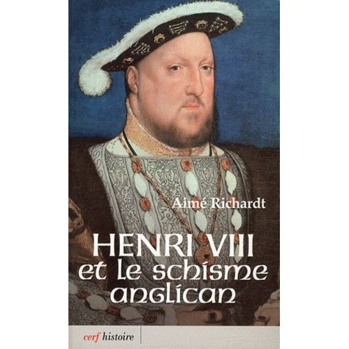 Henri Viii Et Le Schisme Anglican