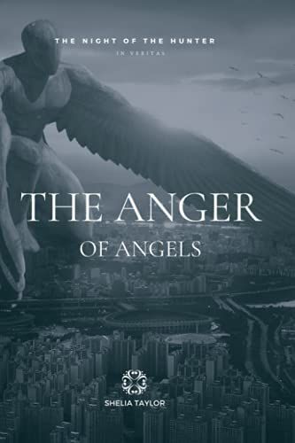 The Anger Of Angels: In Veritas (The Night Of The Hunter)