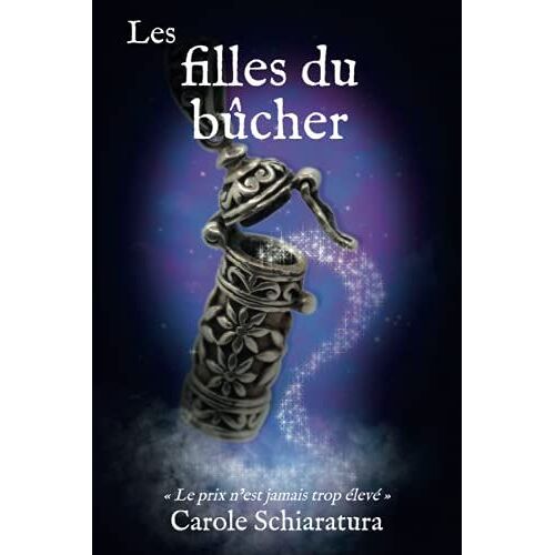 Les Filles Du Bûcher: Le Prix N'est Jamais Trop Élevé