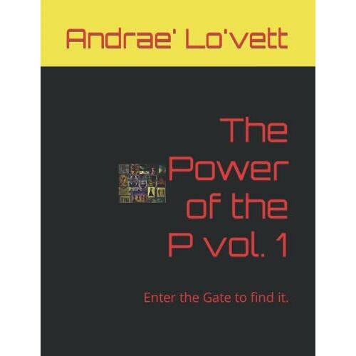 The Power Of The P Vol. 1: Enter The Gate To Find It. (The Power Of The P Vol 1 And 2)
