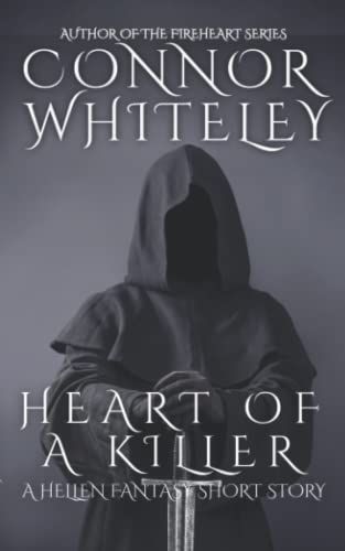 Heart Of A Killer: A Hellen Fantasy Short Story (The Fireheart Fantasy Series)
