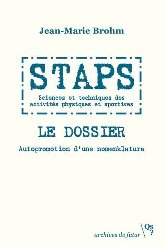 Le Dossier Staps - Autopromotion D'une Nomenklatura