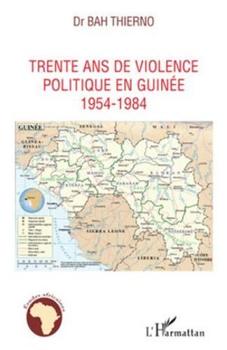 Trente Ans De Violence Politique En Guinée