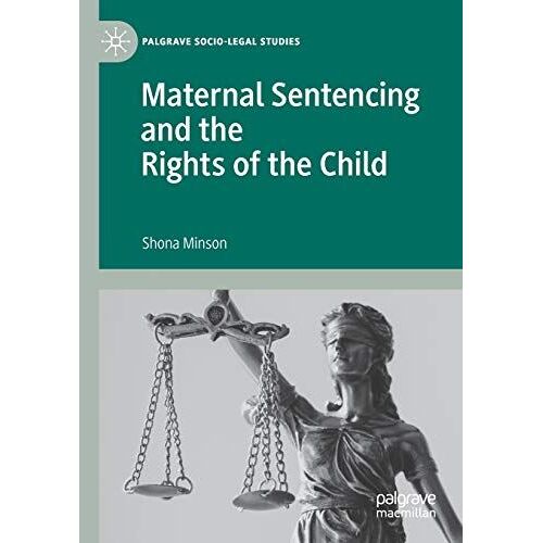 Maternal Sentencing And The Rights Of The Child