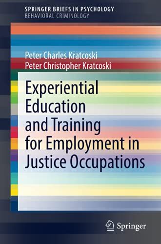 Experiential Education And Training For Employment In Justice Occupations