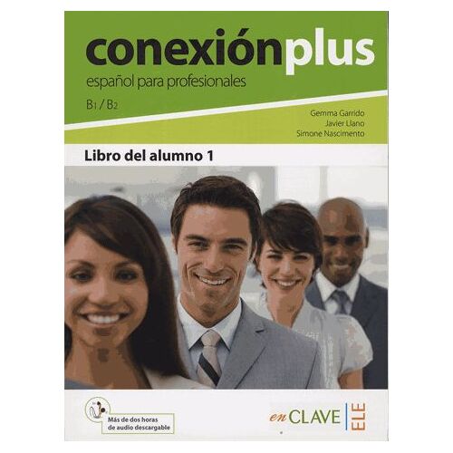 Conexion Plus, Espanol Para Profesionales - Libro Del Alumno 1