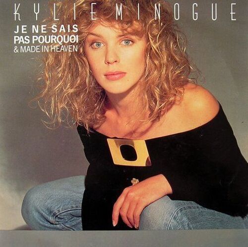 45 Tours - Kylie Minogue* Je Ne Sais Pas Pourquoi /// Made In Heaven