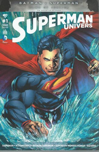 Superman + Action Comics + Batman/Superman + Superman/Wonder Woman + Bizarro : Superman Univers N° 1 ( Mars 2016 )